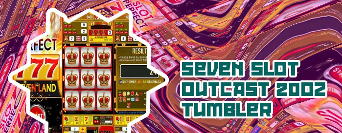 Seven slot