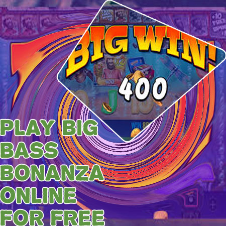 Big bass bonanza free